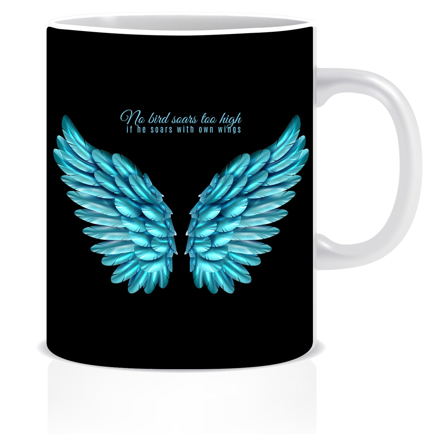 No Bird Soars Too High If He soars with Own Wings Ceramic Coffee Mug | ED1459