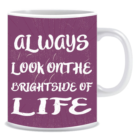 bright side of life coffee mug