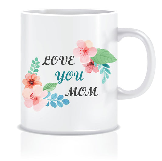 Love you Mom Coffee Mug | ED637