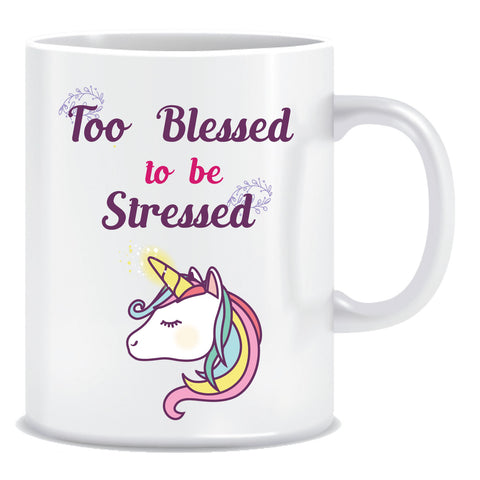 Too Blessed to Be Stressed Ceramic Coffee Mug -ED1325