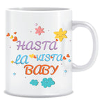 Hasta la Vista Baby Ceramic Coffee Mug -ED1105