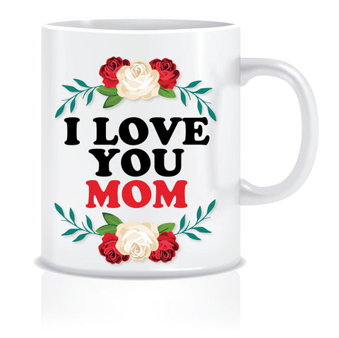 I love you Mom Coffee Mug | ED635