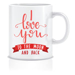 I Love you to the Moon and Back Coffee Mug | ED423