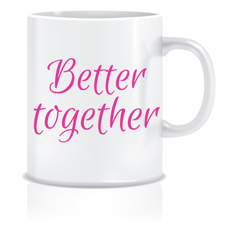 Better Together Coffee Mug | ED422