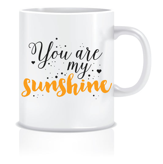You are my Sunshine Coffee Mug | ED417