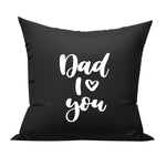 Dad I Love You cushion