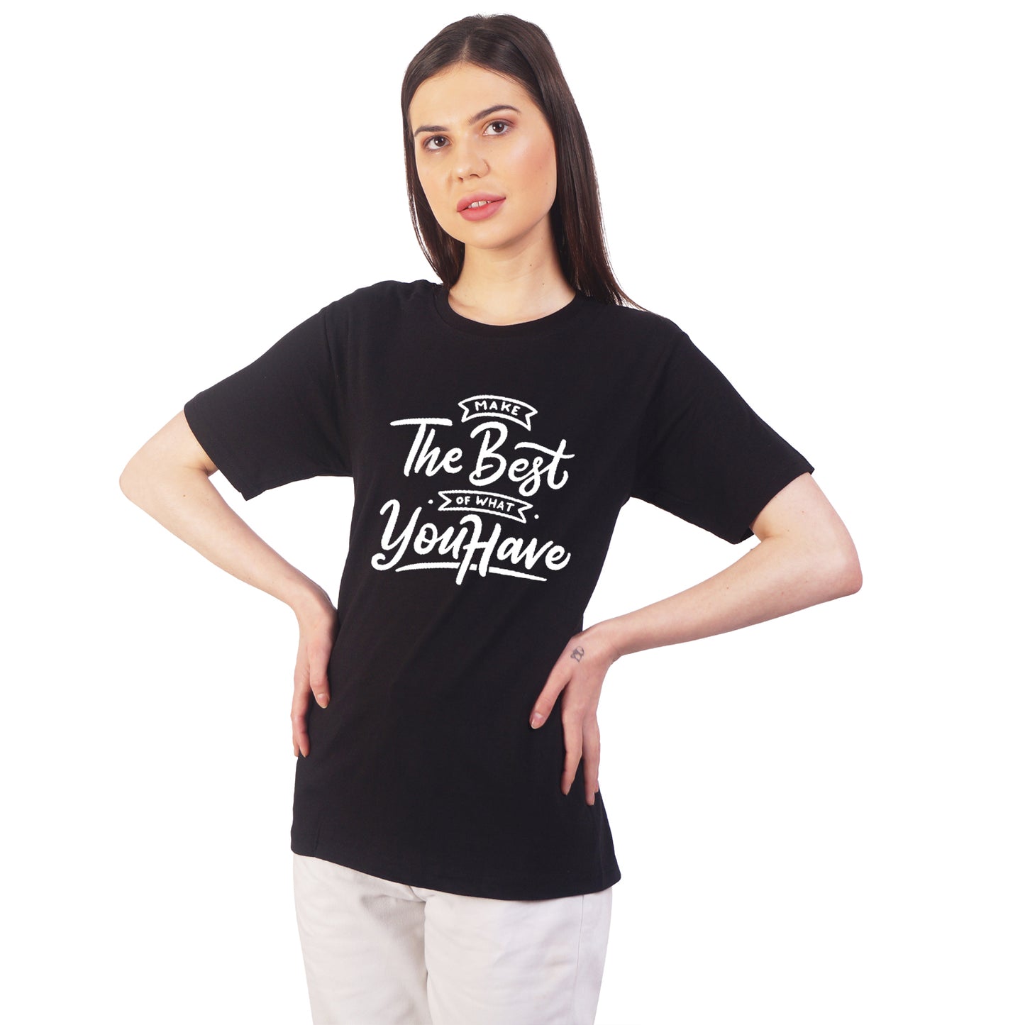 Make the best of what you have cotton T-shirt | T004