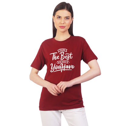 Make the best of what you have cotton T-shirt | T004