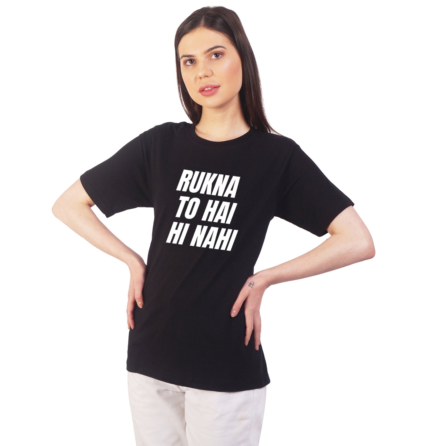 Rukna To Hai HI Nahi cotton T-shirt | T024