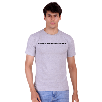 I don't make mistakes cotton T-shirt | T123