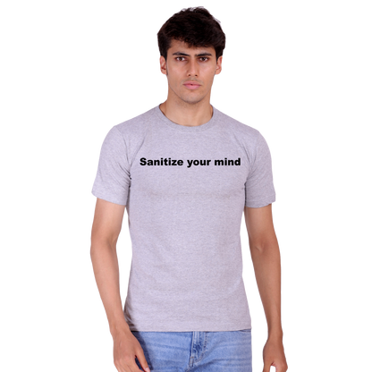 Sanitize your mind cotton T-shirt | T127