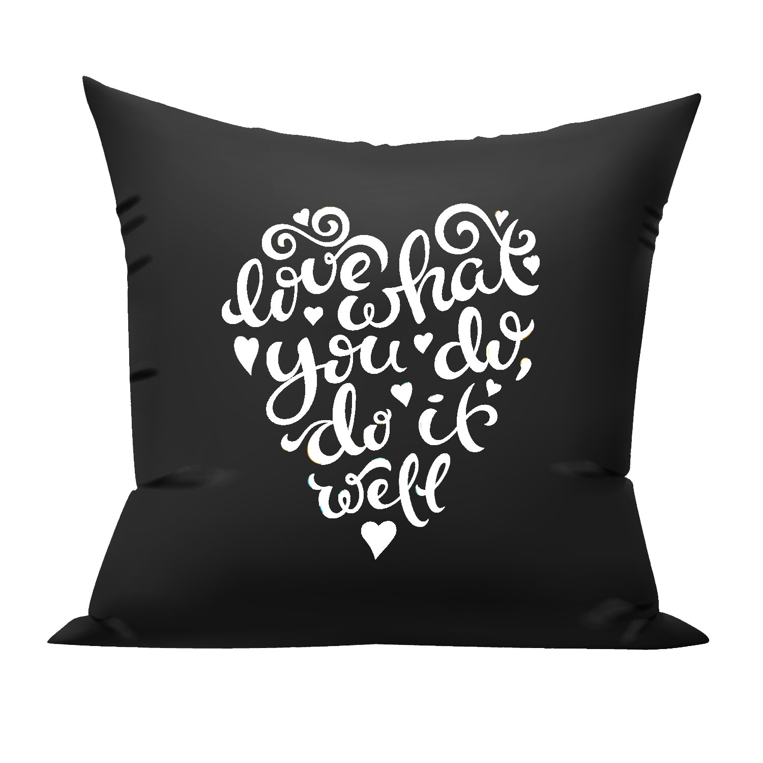 Love what you do Do it well cushion