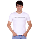 I don't make mistakes cotton T-shirt | T123